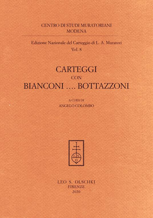 Edizione nazionale del carteggio Muratoriano. Carteggi con Bianconi... Bottazzoni - Ludovico Antonio Muratori - copertina