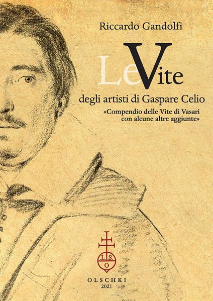 Le vite degli artisti di Gaspare Celio. «Compendio delle vite di Vasari con alcune altre aggiunte». - Riccardo Gandolfi - copertina