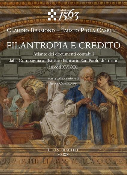 Filantropia e credito. Atlante dei documenti contabili, dalla Compagnia all'Istituto bancario San Paolo di Torino (secoli XVI-XX) - Claudio Bermond,Fausto Piola Caselli - copertina
