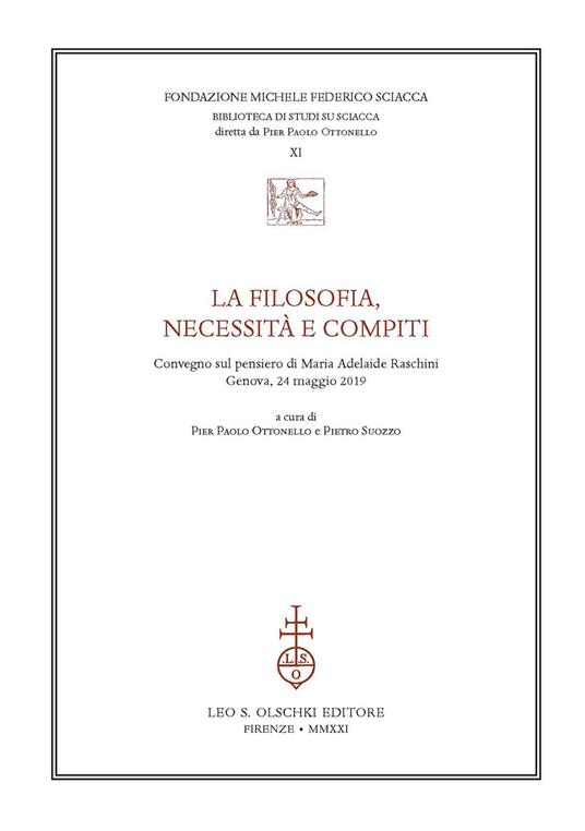 La filosofia, necessità e compiti. Congresso sul pensiero di Maria Adelaide Raschini (Genova, 24 maggio 2019) - copertina