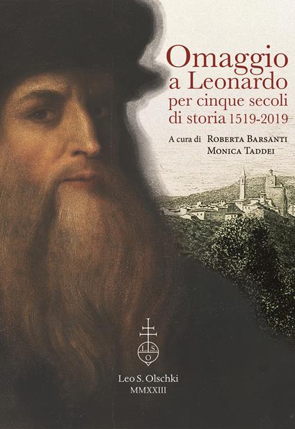 Omaggio a Leonardo per cinque secoli di storia: 1519-2019. Atti del ciclo di conferenze (Vinci, Biblioteca Leonardiana, 26 gennaio - 23 novembre 2019) - copertina
