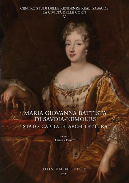 Maria Giovanna Battista di Savoia-Nemours. Stato, capitale, architettura - copertina