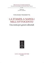 La stampa a Napoli nell'Ottocento. Una storia per generi editoriali