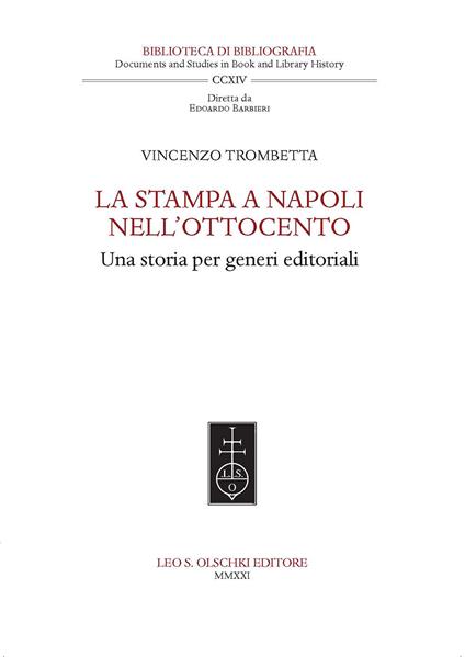 La stampa a Napoli nell'Ottocento. Una storia per generi editoriali - Vincenzo Trombetta - copertina