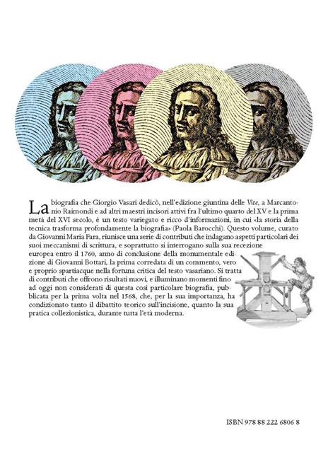 Giorgio Vasari e la «Vita di Marcantonio Bolognese, e d'altri intagliatori di stampe». Edizioni e fortuna critica (1568-1760). Ediz. illustrata - 4