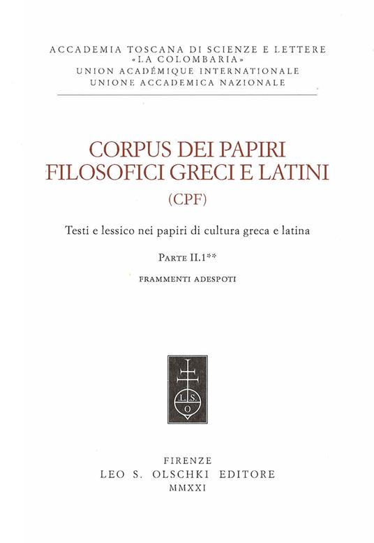 Corpus dei papiri filosofici greci e latini. Testi e lessico nei papiri di cultura greca e latina. Vol. 2/1: Frammenti Adespoti e sentenze - copertina