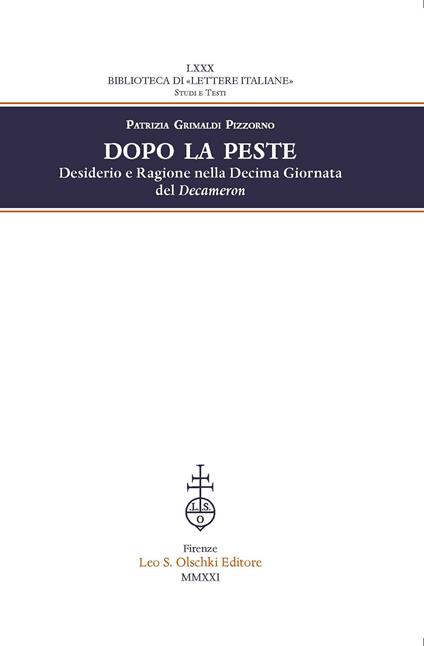Dopo la peste. Desiderio e ragione nella decima giornata del Decameron - Patrizia Grimaldi Pizzorno - copertina