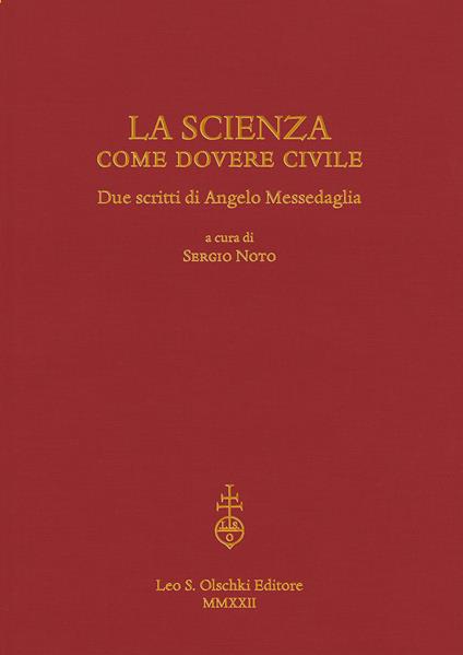 La scienza come dovere civile. Due scritti di Angelo Messedaglia - Angelo Messedaglia - copertina