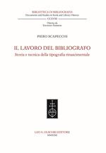 Il lavoro del bibliografo. Storia e tecnica della tipografia rinascimentale