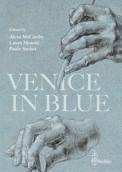 Venice in blue. The use of carta azzurra in the artist's studio and in the printer's Workshop, ca. 1500-1550 - copertina