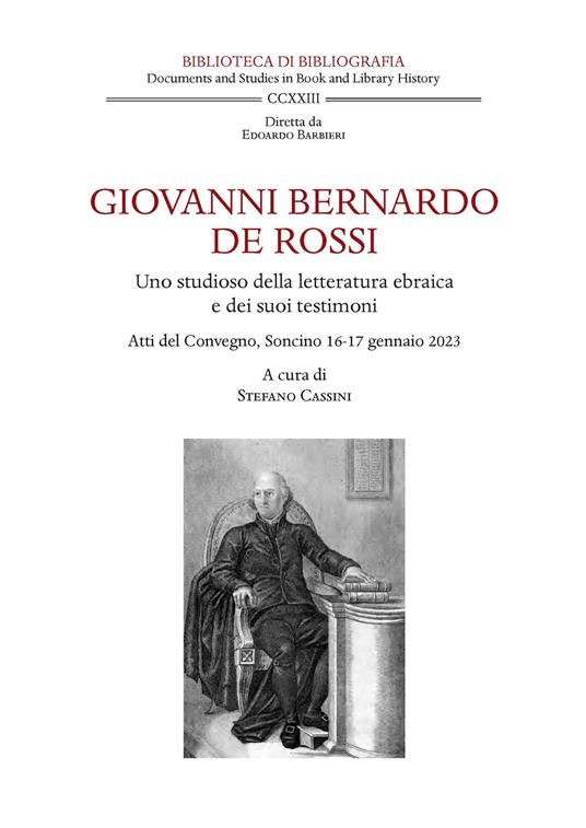 Giovanni Bernardo De Rossi. Uno studioso della letteratura ebraica e dei suoi testimoni. Atti del Convegno (Soncino, 16-17 gennaio 2023) - copertina