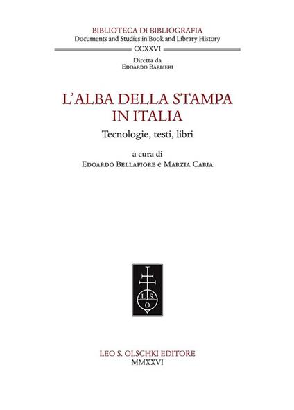L'alba della stampa in Italia. Tecnologie, testi, libri - copertina