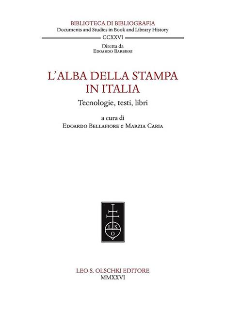L'alba della stampa in Italia. Tecnologie, testi, libri - copertina