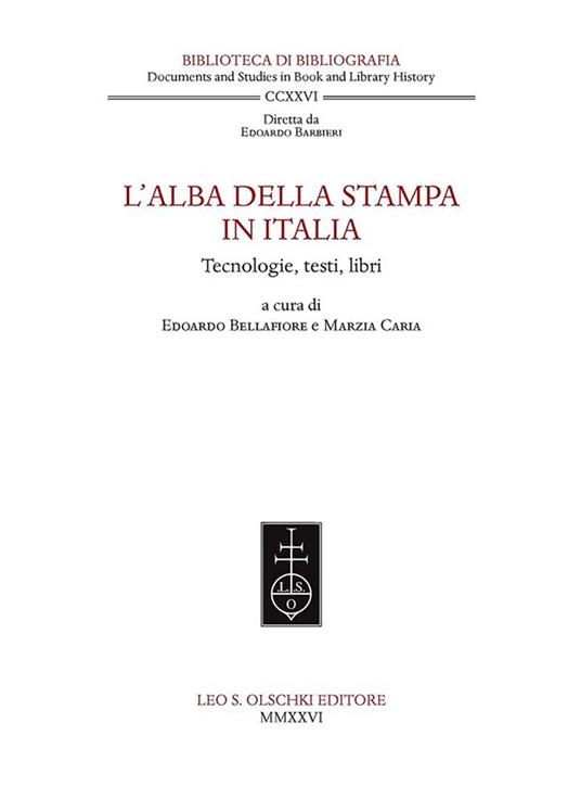 L'alba della stampa in Italia. Tecnologie, testi, libri - copertina