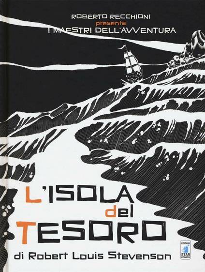 Roberto Recchioni presenta: I maestri dell'avventura. L'isola del tesoro da Robert Louis Stevenson - Michele Monteleone,Oscar - copertina