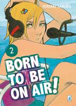 Born to be on air!. Vol. 2