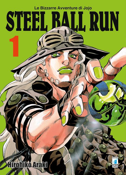 Steel ball run. Le bizzarre avventure di Jojo. Vol. 1 - Hirohiko Araki - copertina