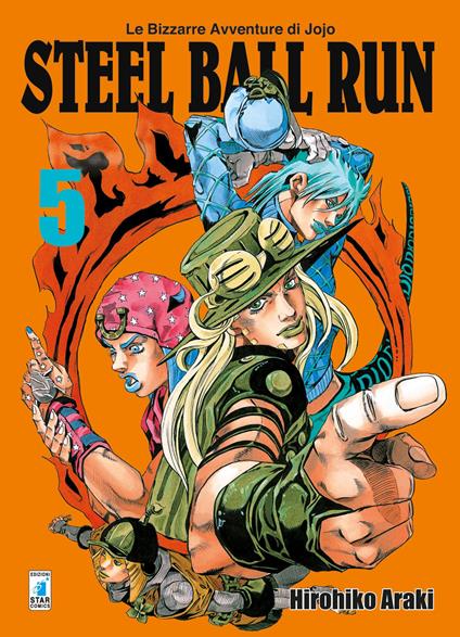 Steel ball run. Le bizzarre avventure di Jojo. Vol. 5 - Hirohiko Araki - copertina