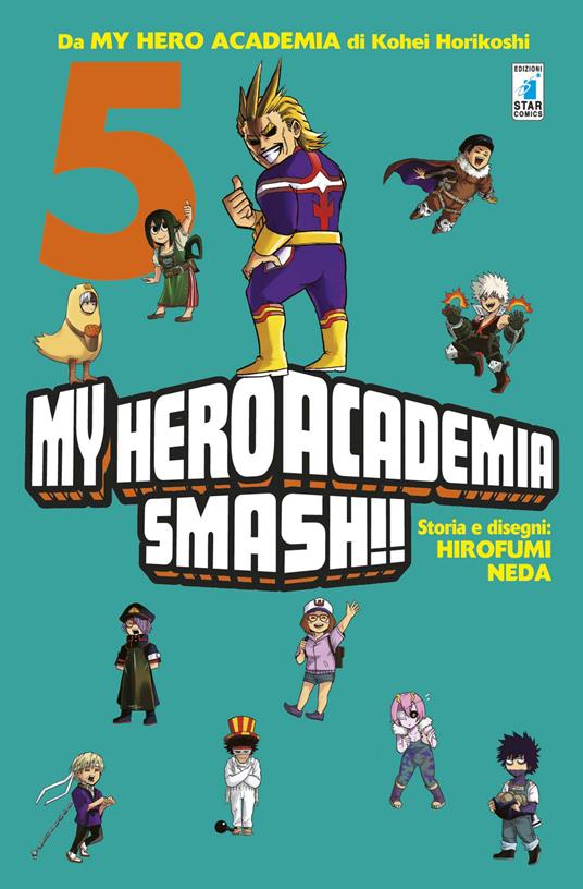 My Hero Academia Smash!!. Vol. 5 - Kohei Horikoshi,Hirofumi Neda - copertina