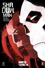 Shadowman. Nuova serie. Vol. 2: Morto e sepolto