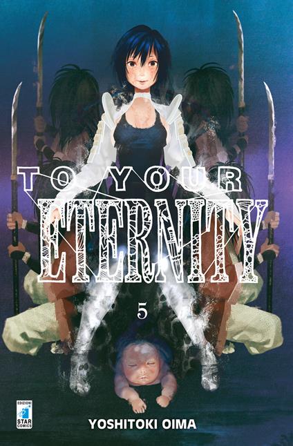 To your eternity. Vol. 5 - Yoshitoki Oima - copertina