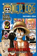 One piece. Quiz book. Get or lost. Challenger wanted. Ediz. illustrata. Vol. 2