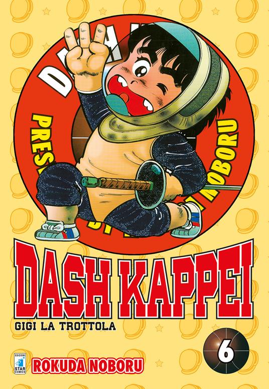 Dash Kappei. Gigi la trottola. Vol. 6 - Rokuda Noboru - copertina