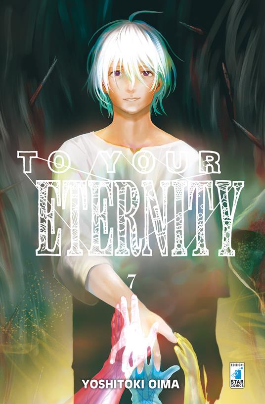 To your eternity. Vol. 7 - Yoshitoki Oima - copertina