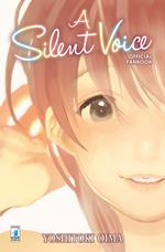A silent voice. Official fan book. Ediz. illustrata