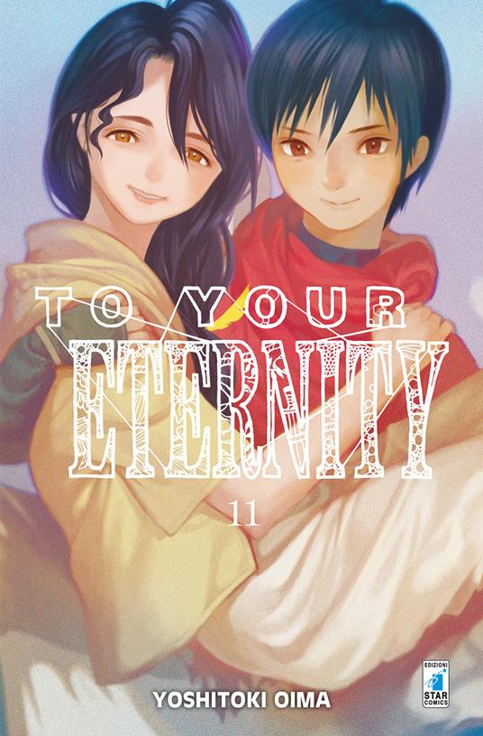To your eternity. Vol. 11 - Yoshitoki Oima - copertina