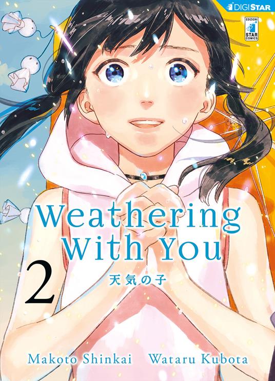 Weathering with you. Vol. 2 - Makoto Shinkai,Wataru Kubota,Ernesto Cellie,Chieko Toba - ebook