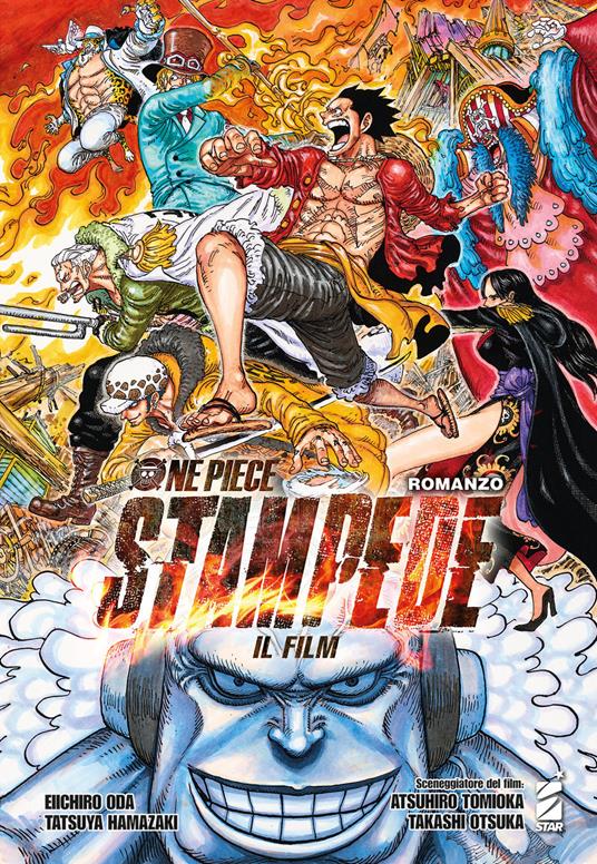 One piece Stampede. Il film - Eiichiro Oda,Tatsuya Hamazaki - copertina