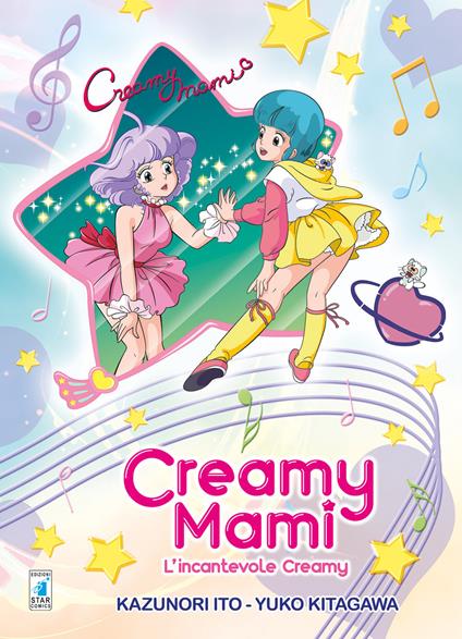 Creamy Mami. L'incantevole Creamy - Kazunori Ito,Yuko Kitagawa - copertina