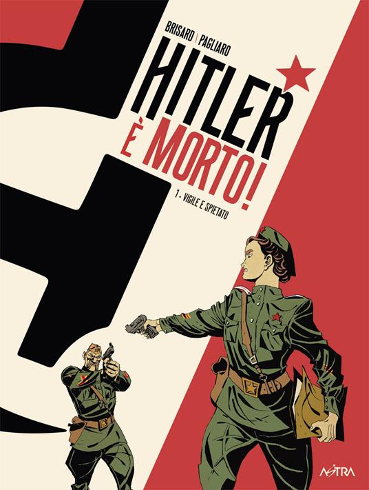 Hitler è morto. Vol. 1: Vigile e spietato - Jean-Christophe Brisard - copertina