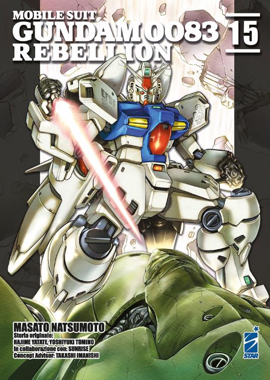 Rebellion. Mobile suit Gundam 0083. Vol. 15 - Masato Natsumoto,Hajime Yatate,Yoshiyuki Tomino - copertina