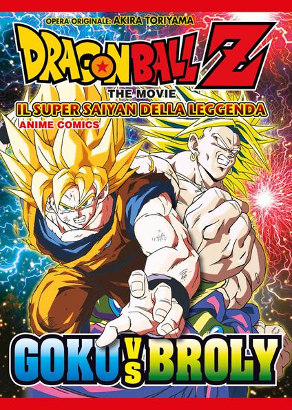 Il super saiyan della leggenda. Dragon Ball Z the movie. Anime comics - Akira Toriyama - copertina