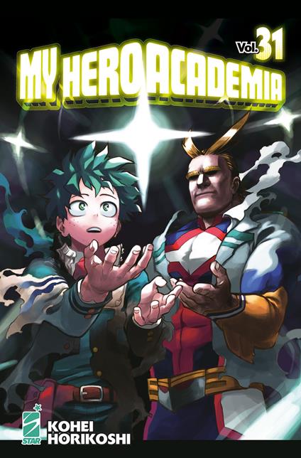 My Hero Academia. Vol. 31: Izuku Midoriya e Toshinori Yagi - Kohei Horikoshi - copertina