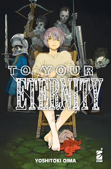 To your eternity. Vol. 17 - Yoshitoki Oima - copertina