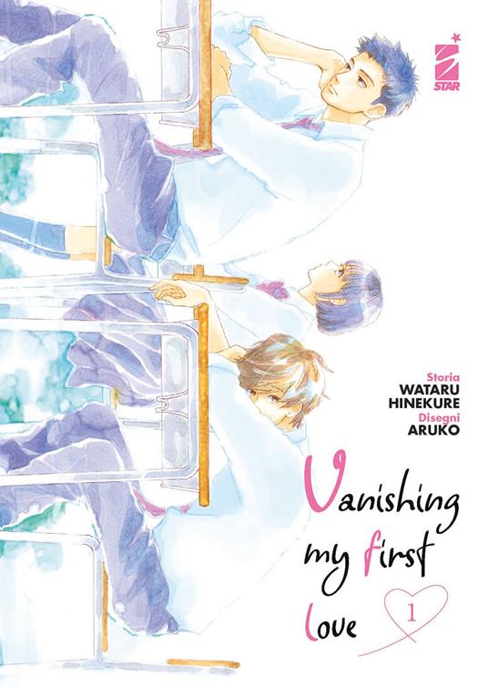 Vanishing my first love. Vol. 1 - Wataru Hinekure - copertina