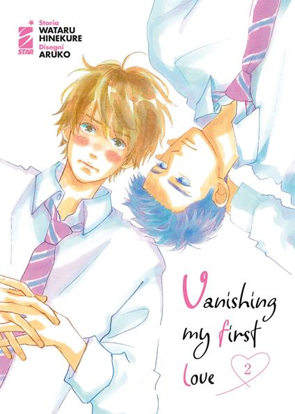 Vanishing my first love. Vol. 2 - Wataru Hinekure - copertina