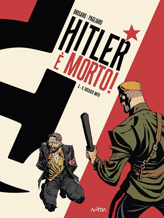 Hitler è morto. Vol. 3: Il dossier mito - Jean-Christophe Brisard - copertina