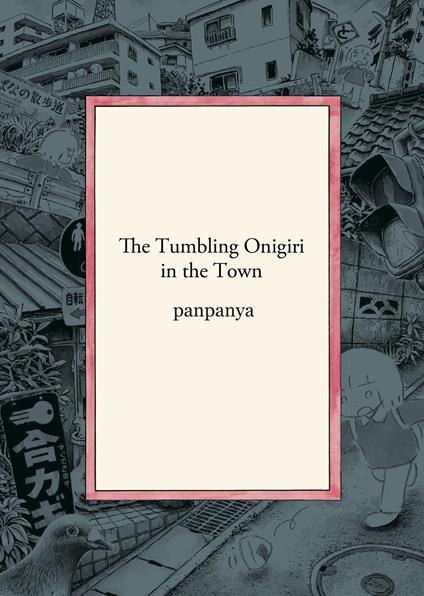 The tumbling onigiri in the town - Panpanya - copertina
