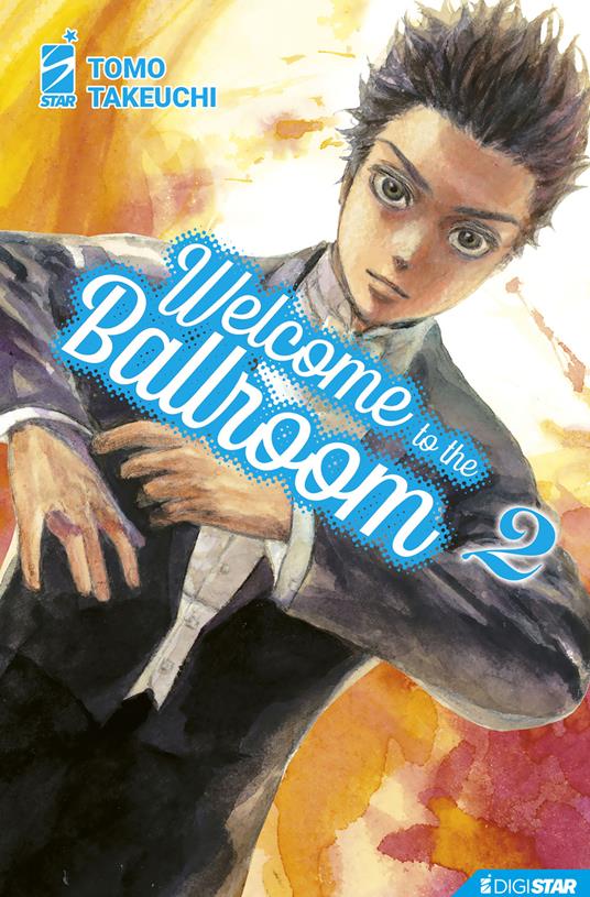 Welcome to the ballroom. Vol. 2 - Tomo Takeuchi,Yaeka Yoshida - ebook