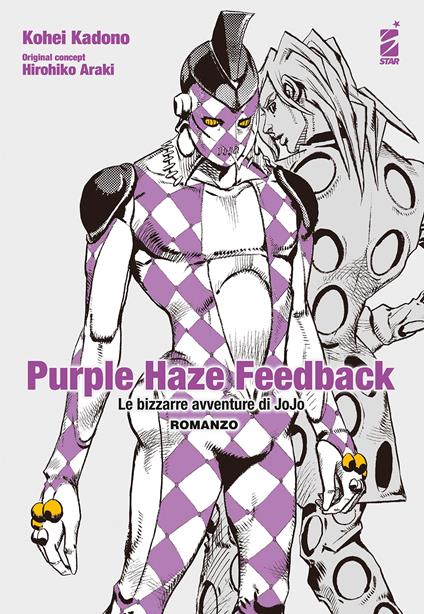 Purple haze feedback. Le bizzarre avventure di Jojo - Kohei Kadono,Hirohiko Araki - copertina