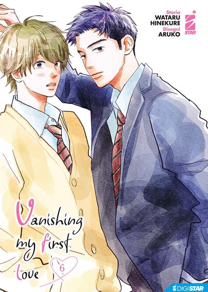 Vanishing my first love. Vol. 6 - Wataru Hinekure,Aruko - ebook