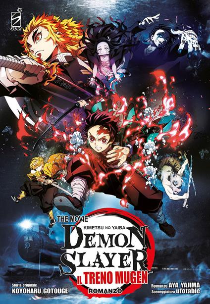 Il treno Mugen. Demon slayer. Kimetsu no yaiba the movie - Koyoharu Gotouge,Aya Yajima - copertina