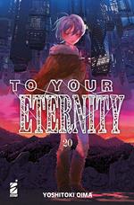 To your eternity. Vol. 20