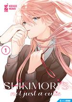 Shikimori’s not just a cutie 1