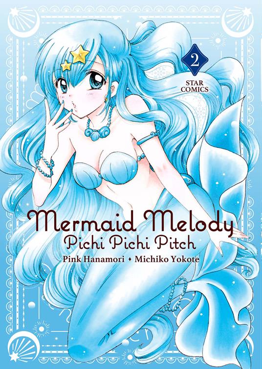 Mermaid Melody. Pichi pichi pitch. Vol. 2 - Pink Hanamori,Michiko Yokote - copertina