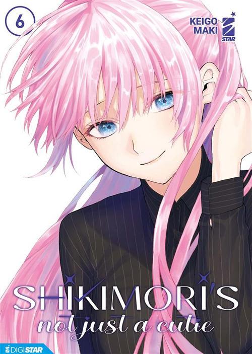 Shikimori’s not just a cutie 6 - Maki Keigo - ebook